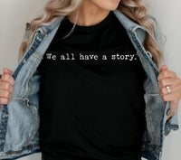 Everyone is a story T-shirt